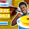 BOLO DE LARANJA 120x120 - Como fazer Bolo Mesclado simples e rápido passo a passo